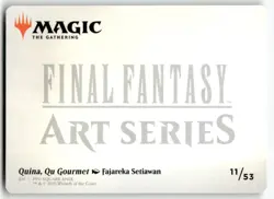 Quina, Qu Gourmet Art Card (Gold-Stamped Signature) 11 MTG Art Series: FINAL FAN - Image 2