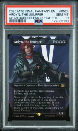 2025 MTG FINAL FANTASY CHARACTER BORDERLESS-SURGE FOIL ARDYN, THE USURPER PSA 10 - Image 1