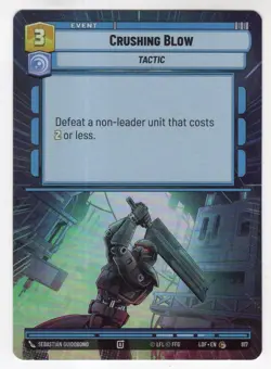Star Wars Unlimited LotF Hyperspace Foil Card LOF817 Crushing Blow - Image 1