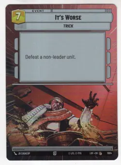 Star Wars Unlimited LotF Hyperspace Foil Card LOF1004 It's Worse - Image 1